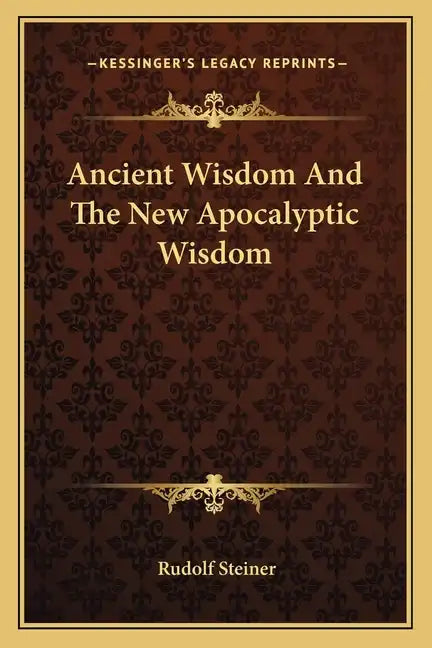 Ancient Wisdom and the New Apocalyptic Wisdom - Paperback
