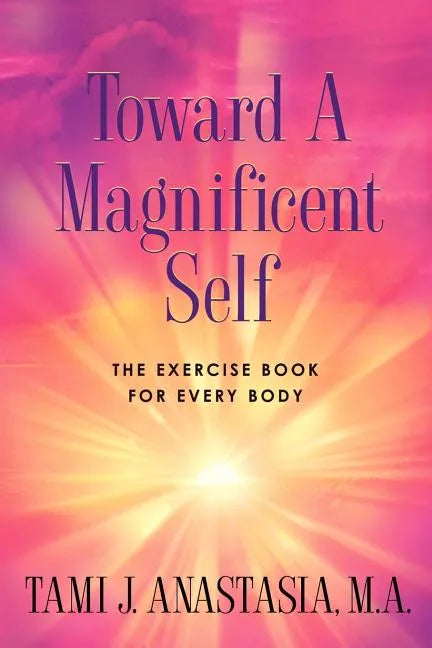 Toward a Magnificent Self - Paperback