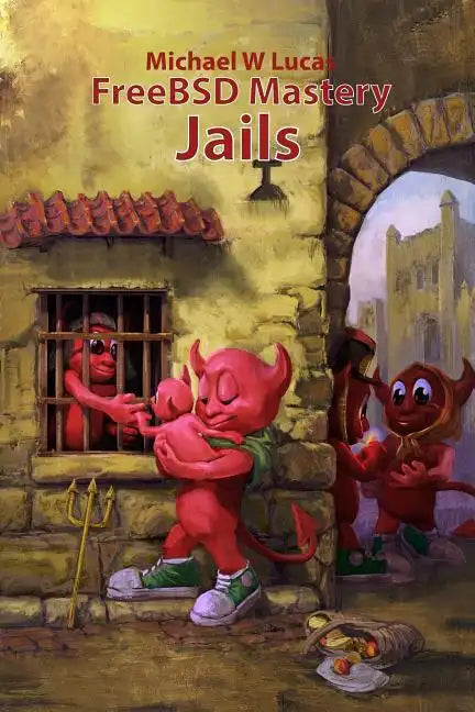 FreeBSD Mastery: Jails - Paperback