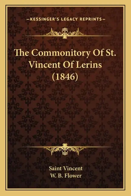 The Commonitory Of St. Vincent Of Lerins (1846) - Paperback