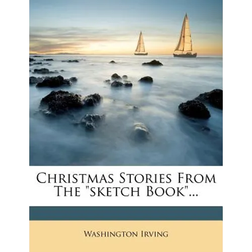 Christmas Stories from the Sketch Book... - Paperback