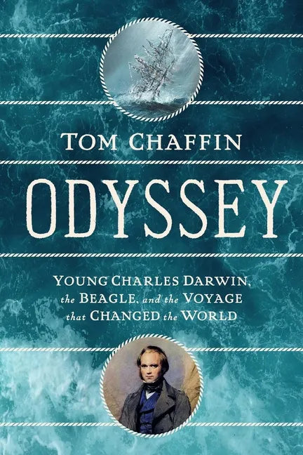 Odyssey: Young Charles Darwin, the Beagle, and the Voyage That Changed the World - Hardcover
