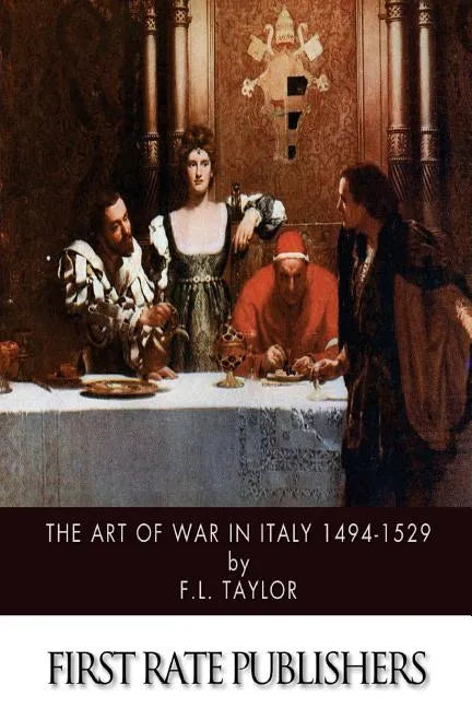 The Art of War in Italy 1494-1529 - Paperback