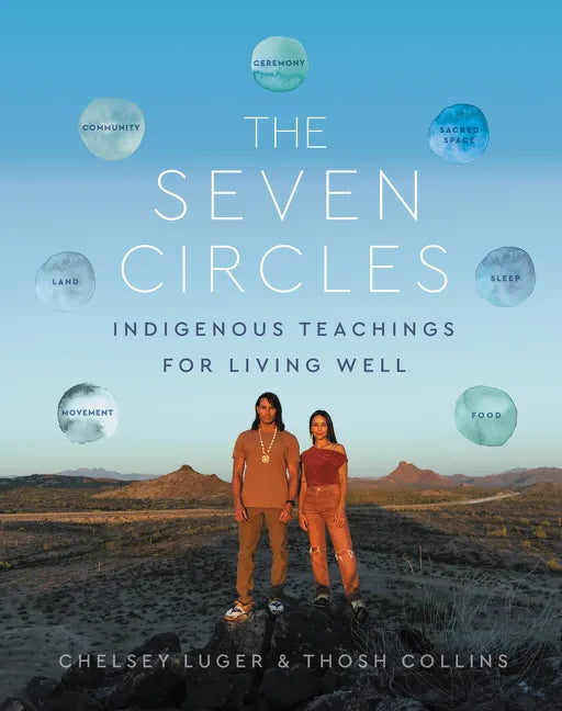 The Seven Circles: Indigenous Teachings for Living Well - Hardcover