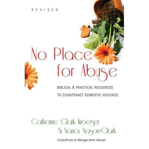 No Place for Abuse: Biblical Practical Resources to Counteract Domestic Violence - Paperback