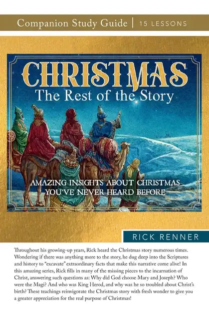 Christmas: The Rest of the Story Study Guide: Amazing Insights About Christmas You've Never Heard Before - Paperback