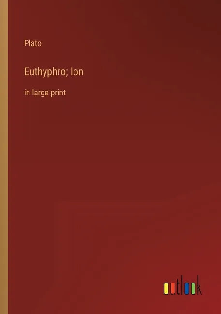 Euthyphro; Ion: in large print - Paperback