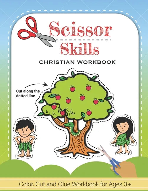 Scissor Skills: Christian Color, Cut and Glue Workbook and Activity Book For Kids - Paperback