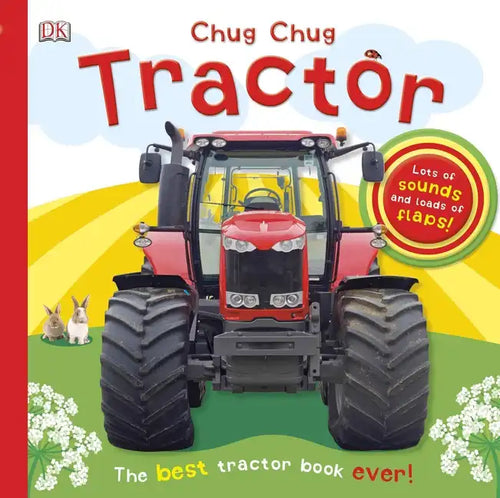 Chug, Chug Tractor: Lots of Sounds and Loads of Flaps! - Board Book