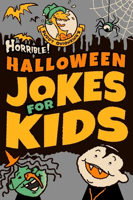 Horrible! Halloween Jokes for Kids: Big Spooky Laughs For Boys and Girls Ages 8-13 and Up - Paperback