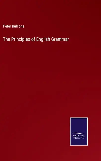 The Principles of English Grammar - Hardcover