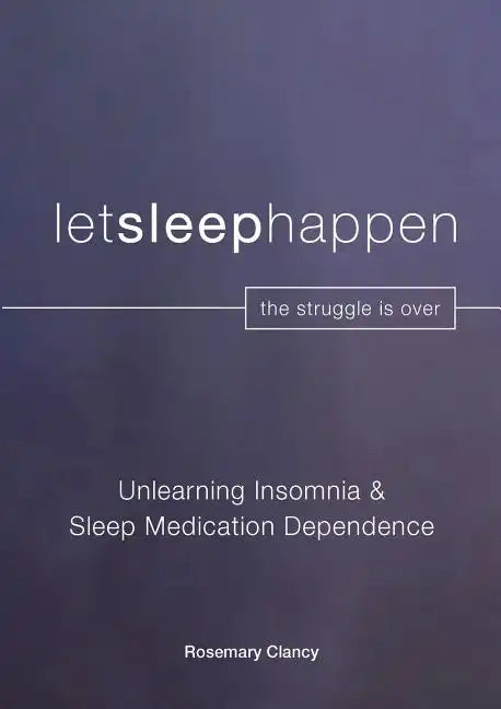 Unlearning Insomnia & Sleep Medication Dependence - Paperback