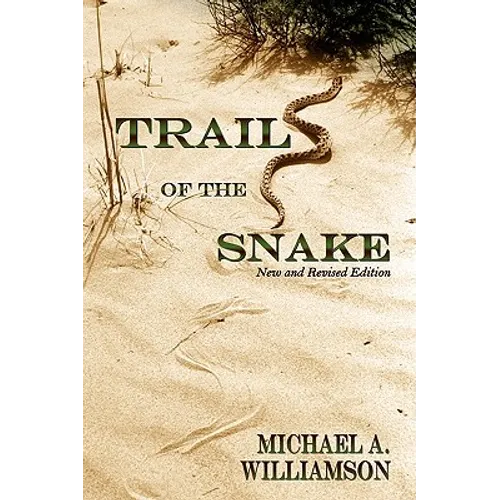 Trail of the Snake: New and Revised Edition - Paperback