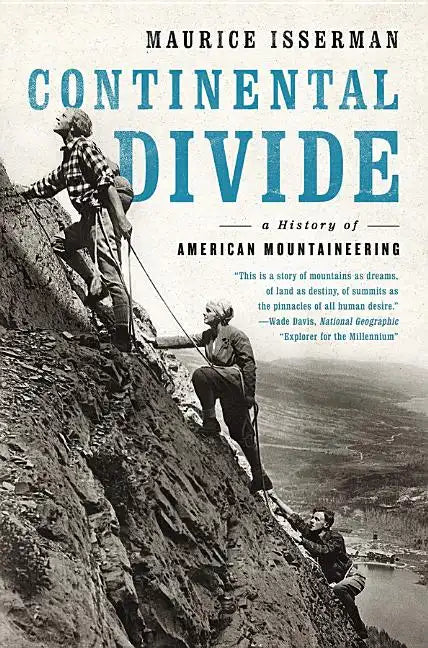Continental Divide: A History of American Mountaineering - Paperback
