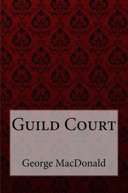 Guild Court George MacDonald - Paperback