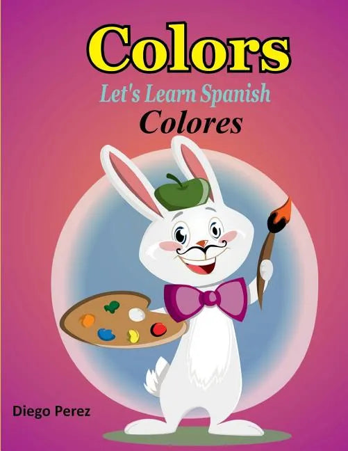 Let's Learn Spanish: Colors - Paperback