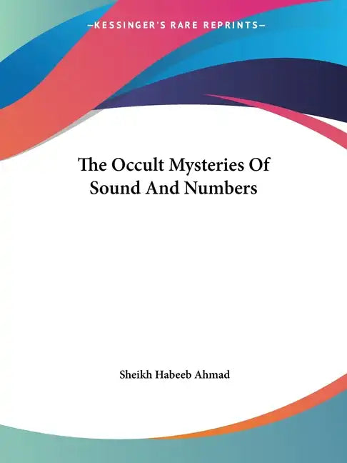 The Occult Mysteries Of Sound And Numbers - Paperback