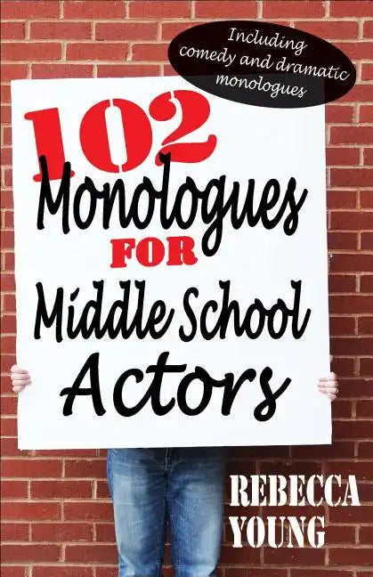 102 Monologues for Middle School Actors - Paperback
