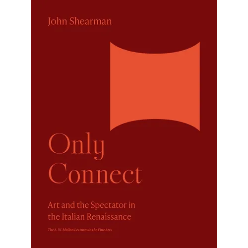 Only Connect: Art and the Spectator in the Italian Renaissance - Paperback