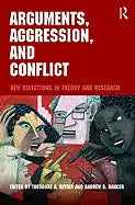 Arguments, Aggression, and Conflict: New Directions in Theory and Research - Paperback