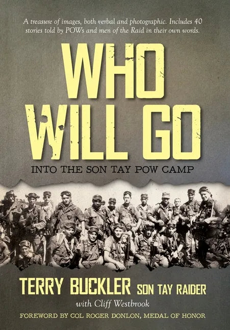 Who Will Go: Into the Son Tay POW Camp - Hardcover