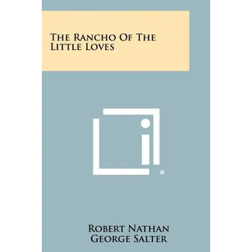 The Rancho of the Little Loves - Paperback