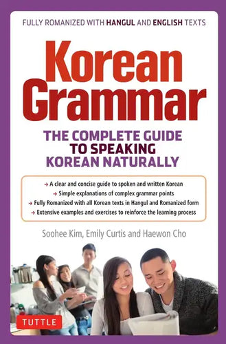 Korean Grammar: The Complete Guide to Speaking Korean Naturally - Paperback