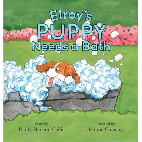 Elroy's Puppy Needs a Bath - Hardcover