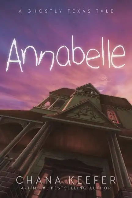 Annabelle: A Ghostly Texas Tale - Paperback