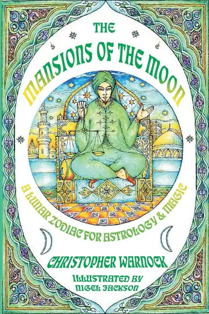 Mansions of the Moon: A Lunar Zodiac for Astrology and Magic - Paperback