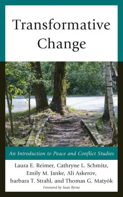 Transformative Change: An Introduction to Peace and Conflict Studies - Paperback