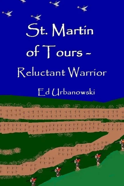 St. Martin Of Tours - Reluctant Warrior - Paperback