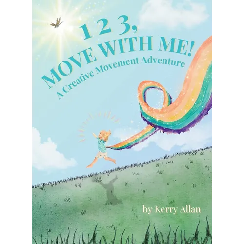 1 2 3, Move with Me: A Creative Movement Adventure - Hardcover