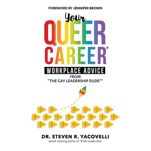Your Queer Career(R): Workplace Advice from 