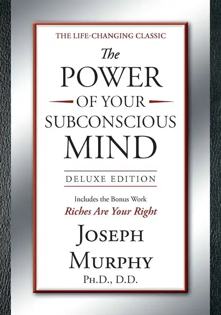 The Power of Your Subconscious Mind Deluxe Edition: Deluxe Edition - Hardcover