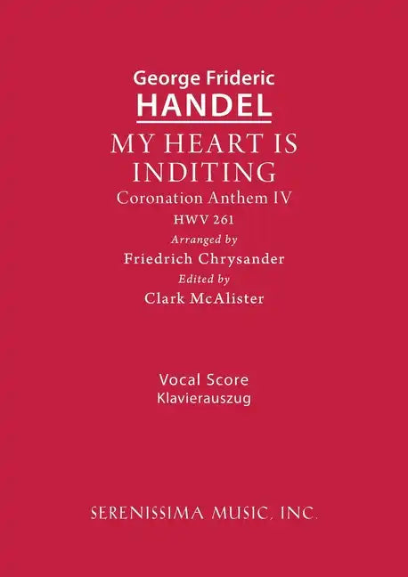 My Heart is Inditing, HWV 261: Vocal score - Paperback