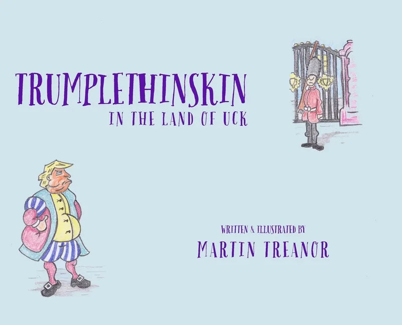 Trumplethinskin in the Land of UcK - Hardcover