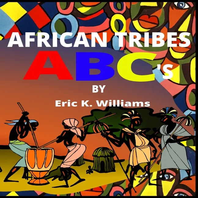 African Tribes ABC's - Paperback