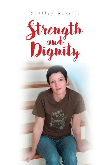 Strength and Dignity - Paperback