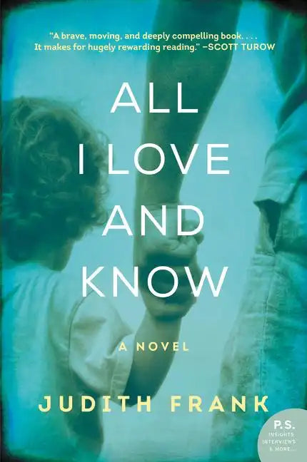 All I Love and Know - Paperback