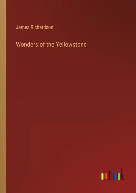 Wonders of the Yellowstone - Paperback