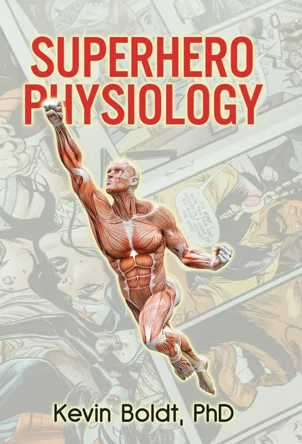 Superhero Physiology - Hardcover