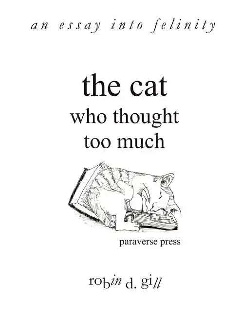 The Cat Who Thought Too Much - An Essay Into Felinity - Paperback
