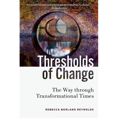 Thresholds of Change: The Way through Transformational Times - Paperback