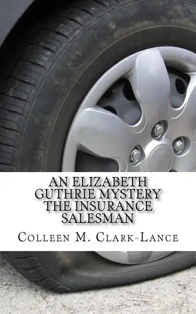 An Elizabeth Guthrie Mystery: The Insurance Salesman - Paperback
