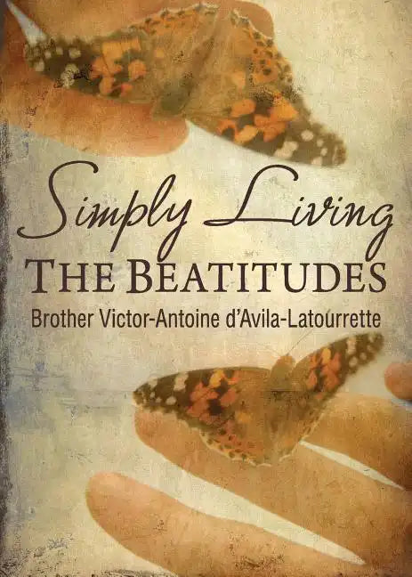 Simply Living the Beatitudes - Paperback