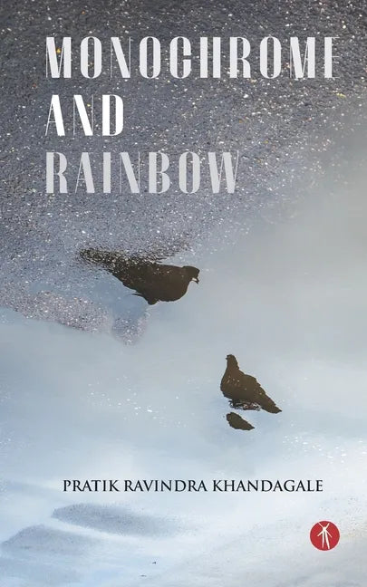 Monochrome and Rainbow: poems - Paperback