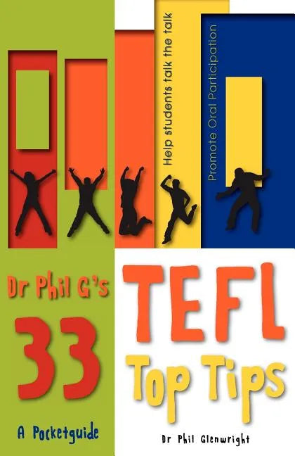 Dr Phil G's 33 Top Tefl Tips - Paperback