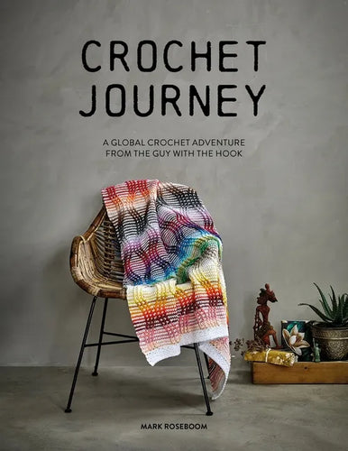 Crochet Journey: A Global Crochet Adventure from the Guy with the Hook - Paperback