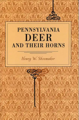 Pennsylvania Deer and Their Horns - Paperback